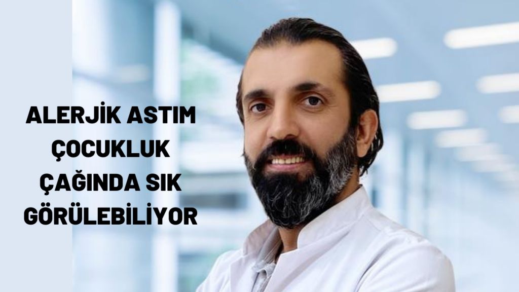 ALERJİK ASTIM ÇOCUKLUK ÇAĞINDA SIK GÖRÜLEBİLİYOR