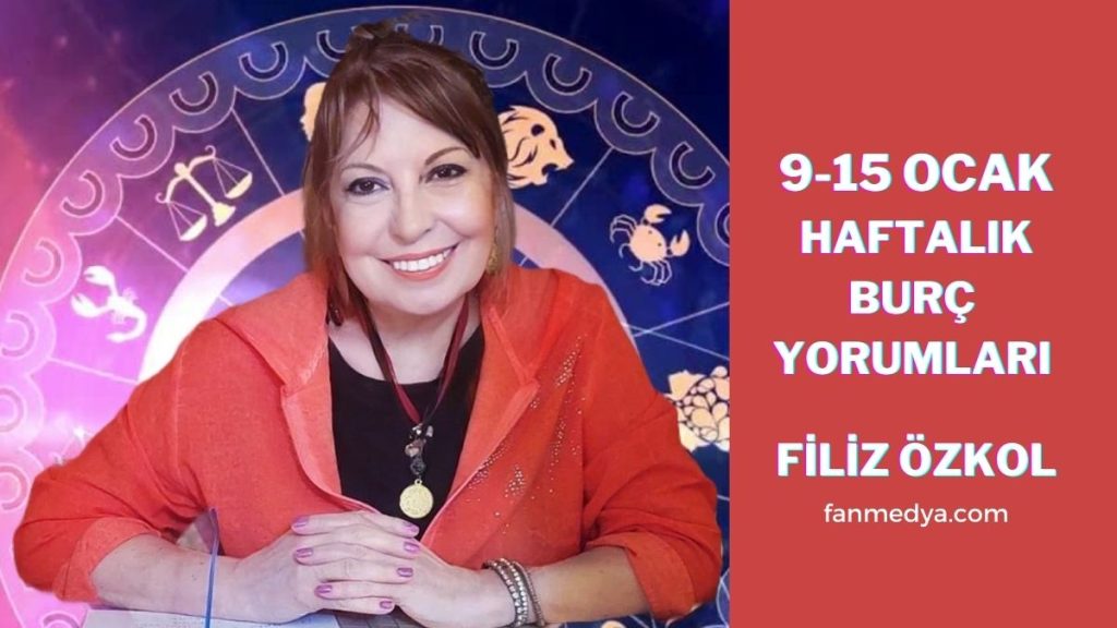 FİLİZ ÖZKOL…9 – 15 OCAK HAFTALIK BURÇ YORUMLARI