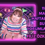 FİLİZ ÖZKOL…11-17 MART HAFTALIK BURÇ YORUMLARI