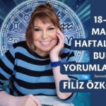 FİLİZ ÖZKOL… 18-24 MART HAFTALIK BURÇ YORUMLARI