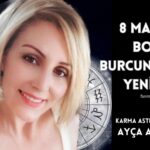 8 MAYIS… BOĞA BURCUNDA YENİAY