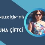 SUNA ÇİFTCİ…“ANNELER İÇİN” Mİ?