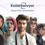 Kızlar Soruyorda Yapay Zeka Fenomenleri İle Yeni Bir Dönem Başladı