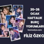 FİLİZ ÖZKOL…20-26 OCAK HAFTALIK BURÇ YORUMLARI